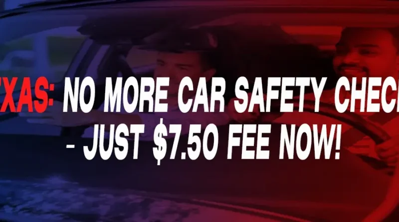 Texas Driving Law Big Update: No More Safety Checks!